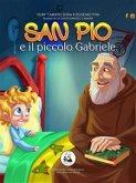 San Pio e il piccolo Gabriele (fixed-layout eBook, ePUB)