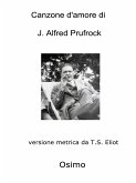Canzone d'amore di J. Alfred Prufrock (eBook, ePUB)