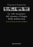 Le vele incantate del cinema e l'elogio della malinconia (eBook, ePUB)