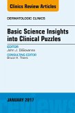 Basic Science Insights into Clinical Puzzles, An Issue of Dermatologic Clinics (eBook, ePUB)