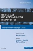 Antiplatelet and Anticoagulation Therapy In PCI, An Issue of Interventional Cardiology Clinics (eBook, ePUB)