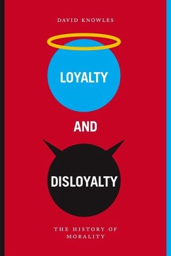 Loyalty and Disloyalty (eBook, PDF) - David Knowles