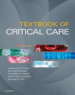 Textbook of Critical Care E-Book (eBook, ePUB) - Vincent, Jean-Louis; Abraham, Edward; Kochanek, Patrick; Moore, Frederick A.; Fink, Mitchell P.
