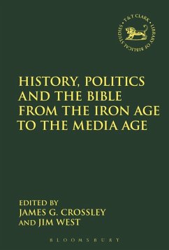 History, Politics and the Bible from the Iron Age to the Media Age (eBook, PDF)