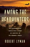 Among the Headhunters (eBook, ePUB)