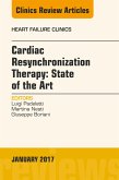 Cardiac Resynchronization Therapy: State of the Art, An Issue of Heart Failure Clinics (eBook, ePUB)