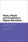 Hope, Utopia and Creativity in Higher Education (eBook, PDF)