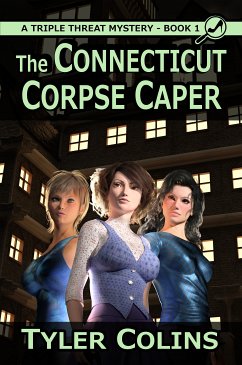 The Connecticut Corpse Caper (eBook, ePUB) - Colins, Tyler