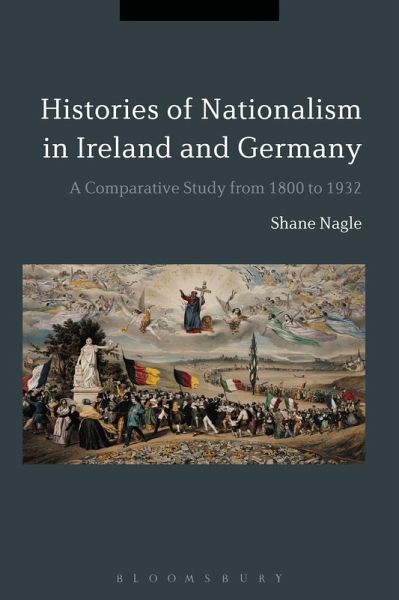 Histories of Nationalism in Ireland and Germany (eBook, PDF) Histories of Nationalism in Ireland and Germany (eBook, PDF)
