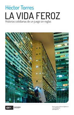 La vida feroz (eBook, ePUB) - Torres, Héctor