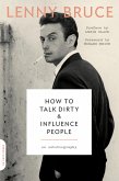 How to Talk Dirty and Influence People (eBook, ePUB)