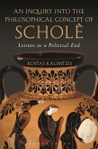 An Inquiry into the Philosophical Concept of Scholê (eBook, ePUB)