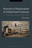 Histories of Nationalism in Ireland and Germany (eBook, ePUB)