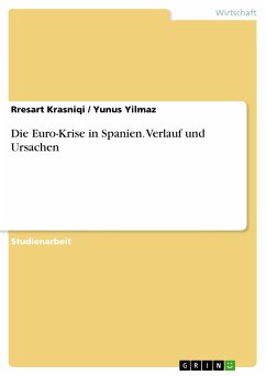 Die Euro-Krise in Spanien. Verlauf und Ursachen (eBook, PDF) - Krasniqi, Rresart; Yilmaz, Yunus