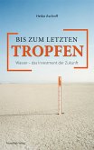 Bis zum letzten Tropfen (eBook, ePUB)