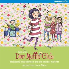 Weltbeste Freundinnen und ein starker Auftritt / Der Muffin-Club Bd.8 (1 Audio-CD) (Mängelexemplar) - Alves, Katja