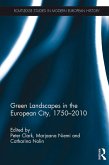 Green Landscapes in the European City, 1750-2010 (eBook, PDF)