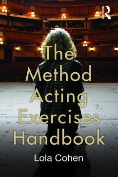 The Method Acting Exercises Handbook (eBook, ePUB) - Cohen, Lola
