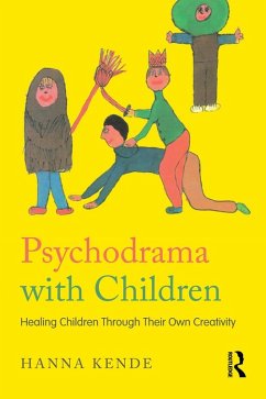Psychodrama with Children (eBook, PDF) - Kende, Hanna