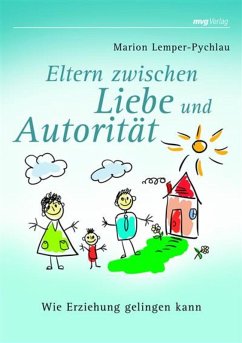 Eltern zwischen Liebe und Autorität (eBook, ePUB) - Lemper-Pychlau, Marion