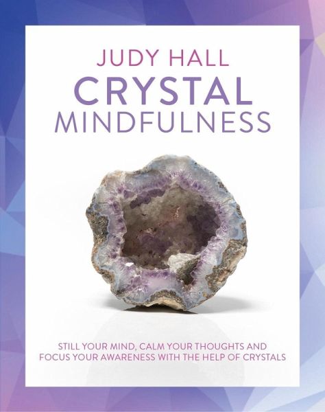 Crystal Mindfulness (eBook, ePUB) Crystal Mindfulness (eBook, ePUB)