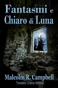 Fantasmi E Chiaro Di Luna (eBook, ePUB) - R. Campbell, Malcolm