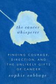 The Cancer Whisperer (eBook, ePUB)