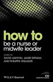 How to be a Nurse or Midwife Leader (eBook, ePUB)