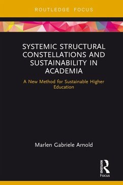 Systemic Structural Constellations and Sustainability in Academia (eBook, PDF) - Arnold, Marlen