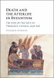 Death and the Afterlife in Byzantium... - Bild 1