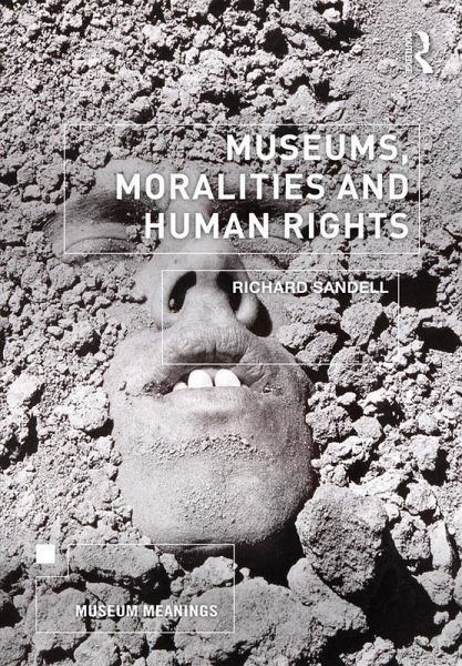 Museums, Moralities and Human Rights (eBook, PDF)