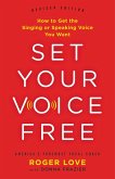 Set Your Voice Free (eBook, ePUB)