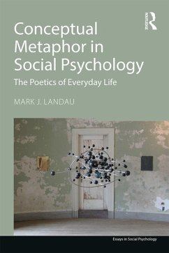 Conceptual Metaphor in Social Psychology (eBook, ePUB) - Landau, Mark J.