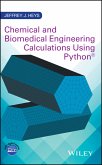 Chemical and Biomedical Engineering Calculations Using Python (eBook, ePUB)