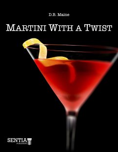 Martini With a Twist (eBook, ePUB) - Maine, D.B.