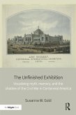 The Unfinished Exhibition (eBook, ePUB)