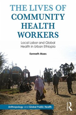 The Lives of Community Health Workers (eBook, ePUB) - Maes, Kenneth