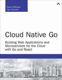 Cloud Native Go (eBook, PDF) - Hoffman, Kevin; Nemeth, Dan