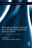 Re-Designing Teacher Education for Culturally and Linguistically Diverse Students (eBook, ePUB)