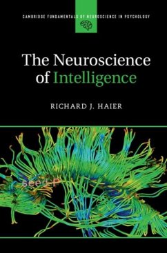 Neuroscience of Intelligence (eBook, PDF) - Haier, Richard J.