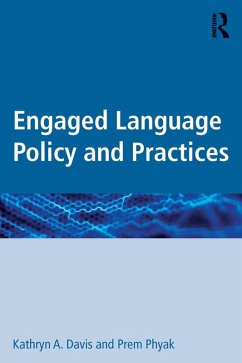 Engaged Language Policy and Practices (eBook, PDF) - Davis, Kathryn A.; Phyak, Prem