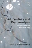 Art, Creativity, and Psychoanalysis (eBook, ePUB)