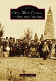 Civil War Graves of Northern Virginia (eBook, ePUB)