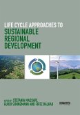 Life Cycle Approaches to Sustainable Regional Development (eBook, ePUB)
