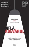 Află adevărul. Învață de la foști agenți CIA cum să convingi pe oricine să-ți destăinuiască totul (eBook, ePUB)