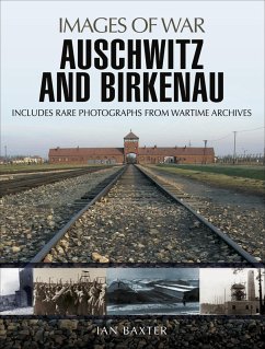 Auschwitz and Birkenau (eBook, ePUB) - Baxter, Ian