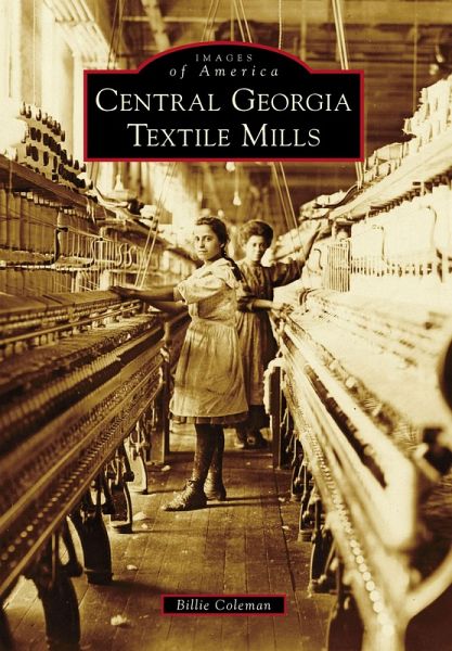 Central Georgia Textile Mills (eBook, ePUB) Central Georgia Textile Mills (eBook, ePUB)