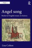 Angel Song: Medieval English Music in History (eBook, PDF)