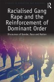 Racialised Gang Rape and the Reinforcement of Dominant Order (eBook, ePUB)