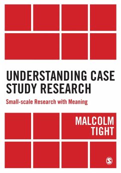 Understanding Case Study Research (eBook, ePUB) - Tight, Malcolm